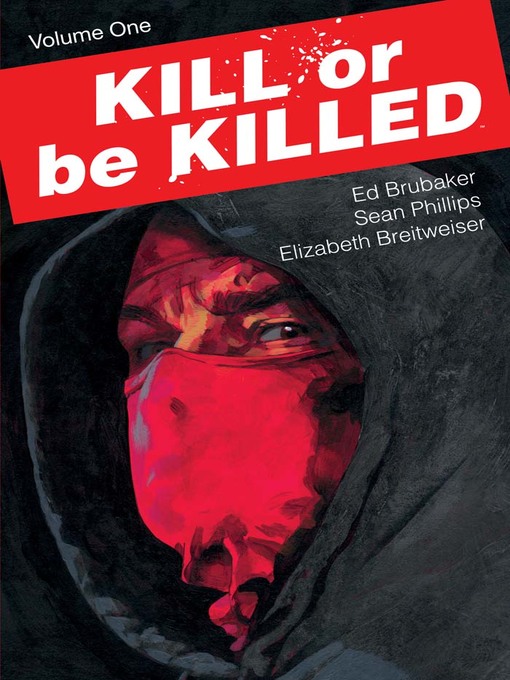 Title details for Kill or Be Killed (2016), Volume 1 by Ed Brubaker - Available